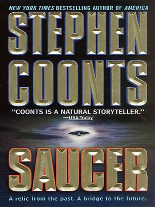 Title details for Saucer by Stephen Coonts - Available